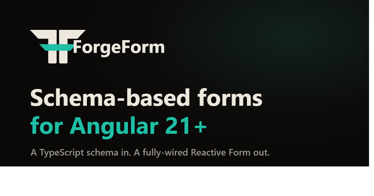 ForgeForm - Schema-based forms library for Angular 21+
